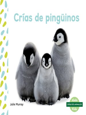 cover image of Crías de pingüinos (Penguin Chicks) (Spanish Version)